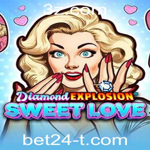 DiamondExplosionSweetLove: Descubra a Nova Sensação com bet24